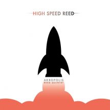 Akropolis Reed Quintet “High Speed Reed”